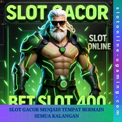 slot gacor menjadi tempat bermain semua kalangan