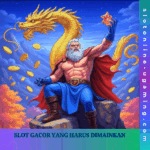 Slot Gacor yang Harus Dimainkan